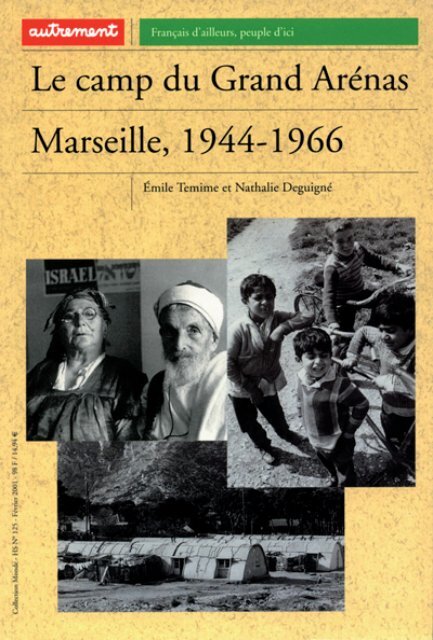 Le camp (in Grand ArÃ©nas Marscille, 1944-1966 - Fernand Pouillon