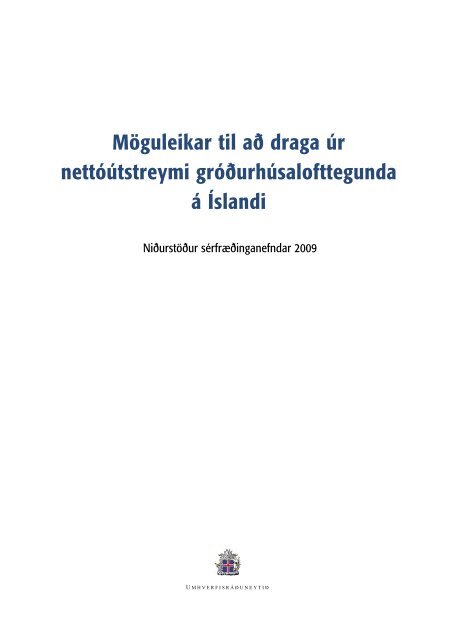 MÃ¶guleikar til aÃ° draga Ãºr nettÃ³Ãºtstreymi grÃ³Ã°urhÃºsalofttegunda Ã¡ ...