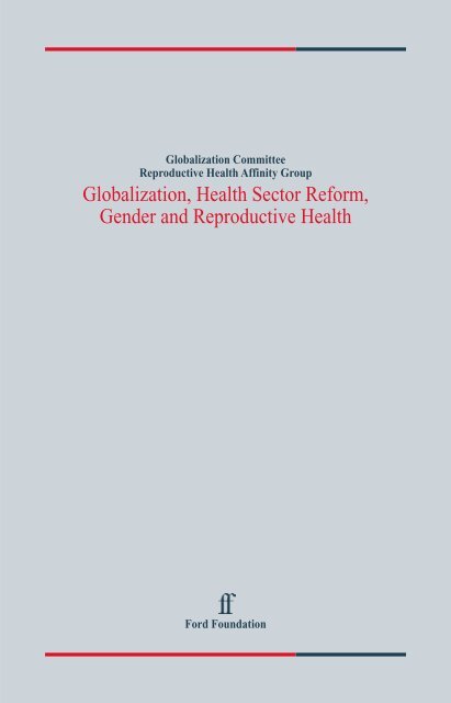 Globalization, Health Sector Reform, Gender and ... - Ford Foundation