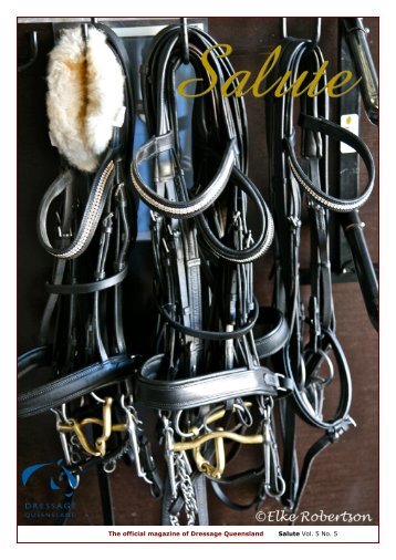 Page 0 The official magazine of Dressage Queensland Salute Vol. 5 ...