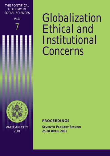 Globalization Ethical and Institutional Concerns - Pontifical Academy ...