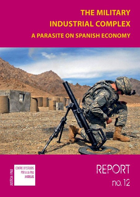 The Military Industrial Complex A Parasite On Spanish Centre