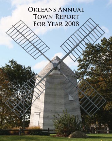 ORlEANS ANNUAl TOwN REPORt FOR YEAR ... - Town Of Orleans