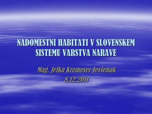 nadomestni habitati v slovenskem sistemu varstva narave