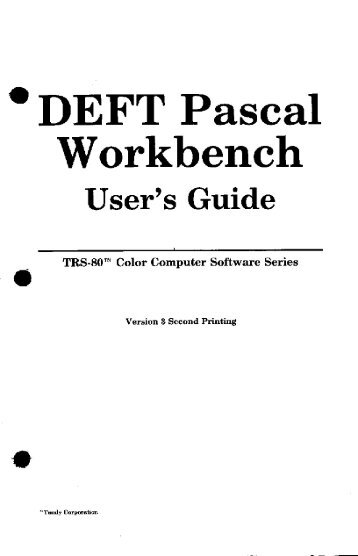 DEFT Pascal Workbench User's Guide.pdf - TRS-80 Color Computer ...