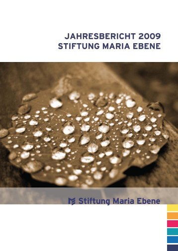 Jahresbericht 2009 stiftung Maria ebene