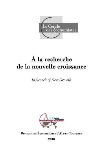 Ã la recherche de la nouvelle croissance - Le Cercle des Ã©conomistes