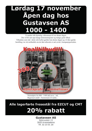 300,- Lørdag 17 november Åpen dag hos Gustavsen AS 1000 - 1400
