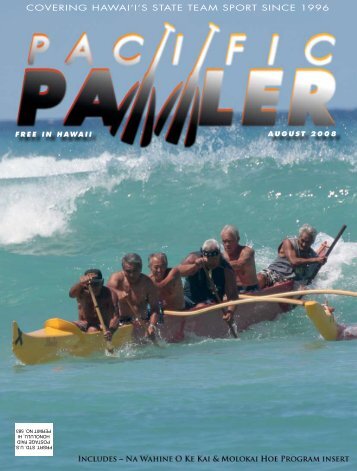 Covering Hawai'i's state team sport sinCe 1996 - Pacific Paddler