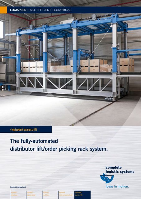 The fully-automated distributor lift/order picking rack system.