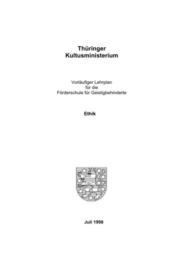 Der Ethikunterricht in der Förderschule für Geistigbehinderte - Thillm