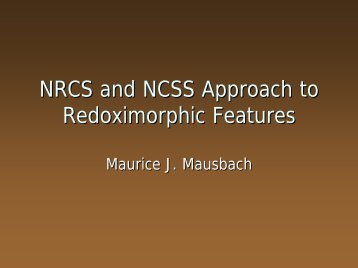 NRCS and NCSS Approach to Redoximorphic Features