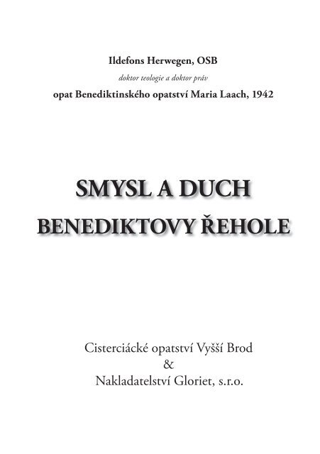 Smysl a duch Benediktovy řehole - Cisterciácký klášter Vyšší Brod