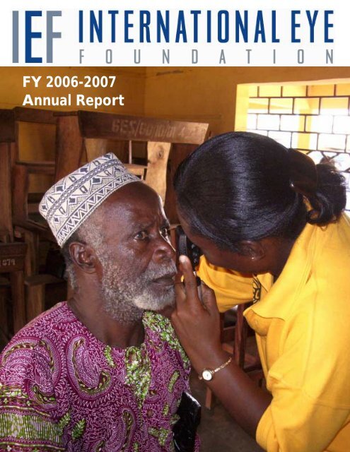 FY 2006-2007 Annual Report - The International Eye Foundation