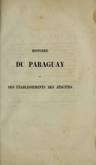 Histoire physique, Ã©conomique et politique du Paraguay et des ...