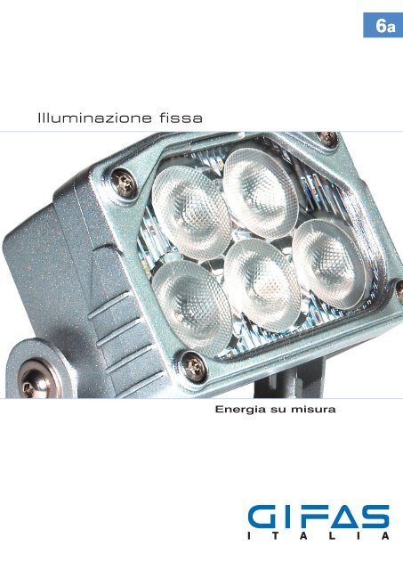 Illuminazione fissa - Gifas Elettromateriale Srl