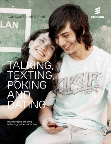 Talking, texting, poking and dating - Ericsson
