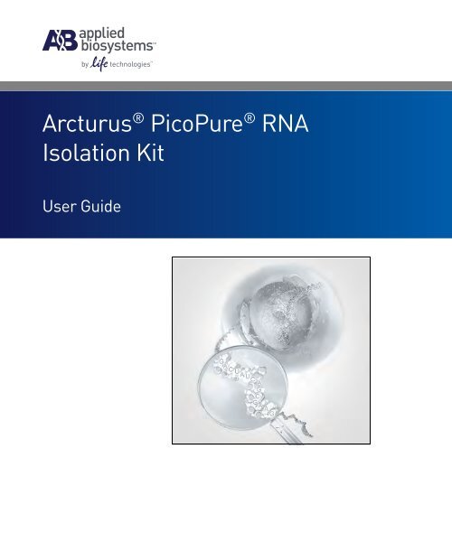 Arcturus® PicoPure® RNA Isolation Kit User Guide