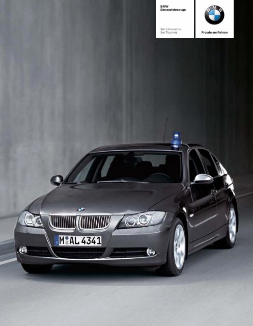 Freude am Fahren BMW Einsatzfahrzeuge 3er Limousine 3er Touring