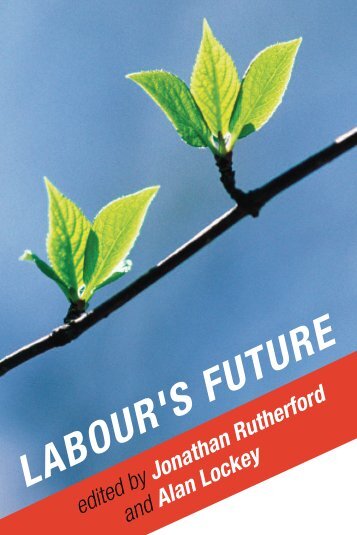 Labour's Future.indd - Lawrence & Wishart