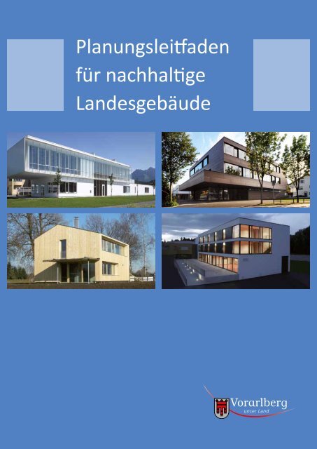 Planungsleitfaden fÃ¼r nachhaltige LandesgebÃ¤ude - Vorarlberg