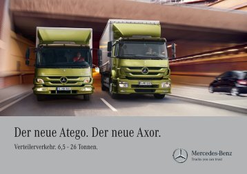 Der neue Atego. Der neue Axor.