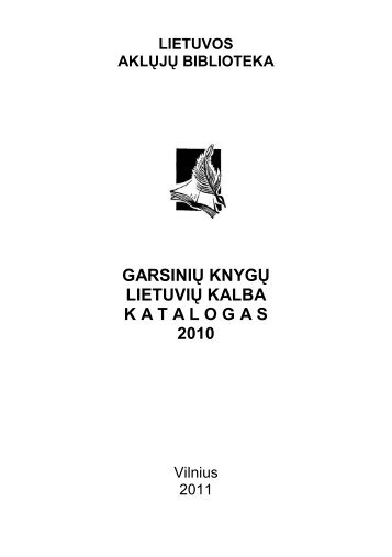 lietuvos aklÅ³jÅ³ biblioteka garsiniÅ³ knygÅ³ lietuviÅ³ kalba katalogas 2010