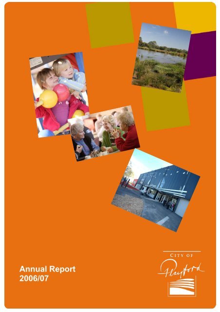 Annual Report 2006/07 (3841 kb) - City of Playford - SA.Gov.au