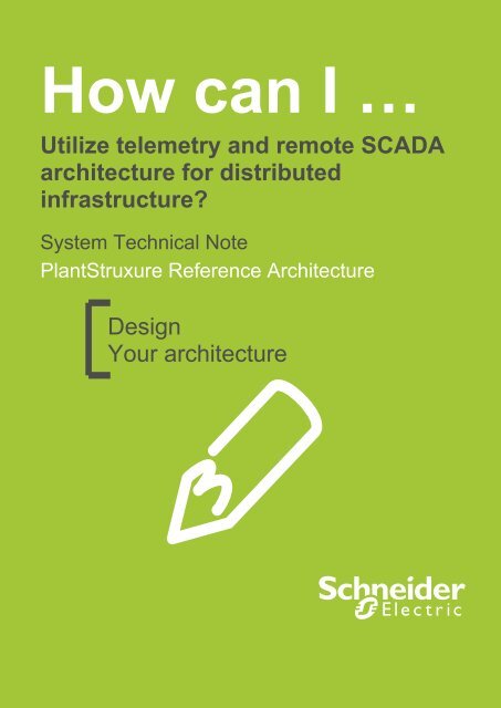 Utilize telemetry and remote SCADA ... - Schneider Electric