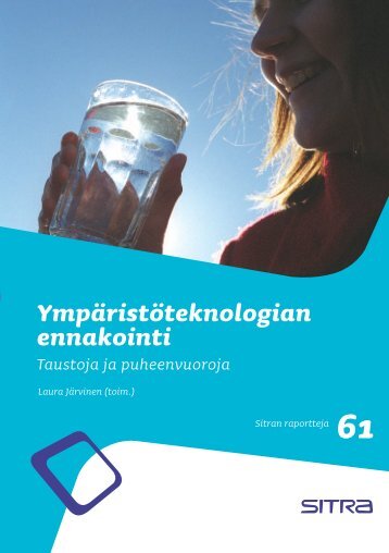 Ympäristöteknologian ennakointi – Taustoja ja puheenvuoroja - Sitra