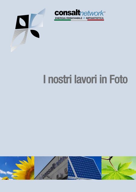 I nostri lavori in Foto - Consalt Network