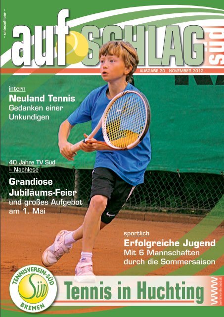 können Sie unser aktuelles Vereinsmagazin ... - Tennisverein Süd