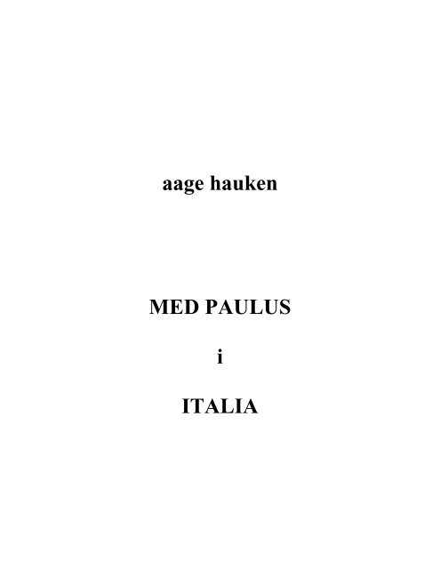 aage hauken MED PAULUS i ITALIA - Aage Hauken's bøker