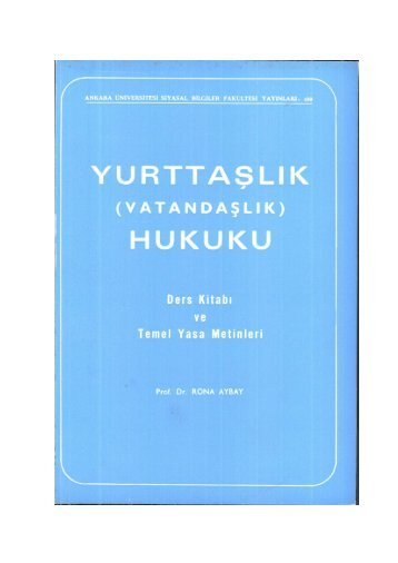 Hukuku : Ders Kitabı ve Temel Yasa Metinleri - Ankara Üniversitesi ...