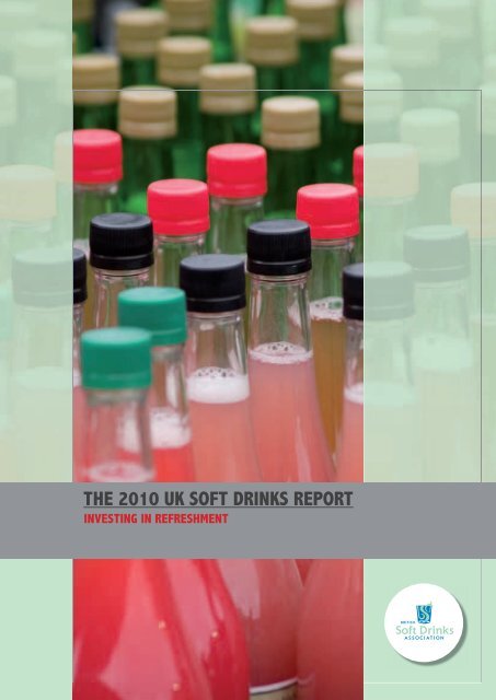 THE 2010 UK SOFT DRINKS REPORT - British Soft Drinks Association