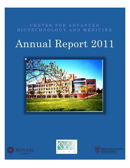 Annual Report 2011 - Center for Advanced Biotechnology and ...