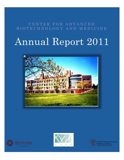 Annual Report 2011 Center For Advanced Biotechnology And