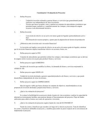 Cuestionario 1 Evaluación de Proyectos 1.- Defina Proyecto ...