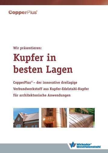 Kupfer in besten Lagen - Wickeder Westfalenstahl GmbH