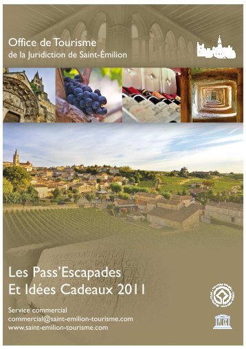 Brochure Pass'Escapades 2011 FR - Saint-Emilion