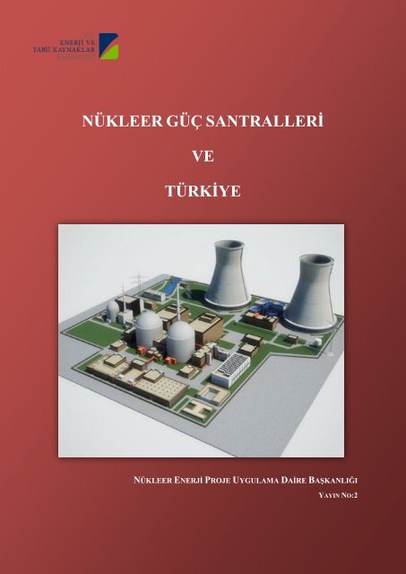 NÃKLEER GÃÃ SANTRALLERÄ° - Enerji ve Tabii Kaynaklar BakanlÄ±ÄÄ±