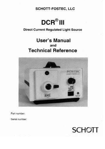 Schott-Fostec DCR III User's Manual and Technical Reference