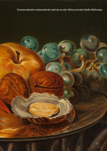 Konzervatorsko-restauratorski zahvat na slici Mrtva priroda Adolfa ...