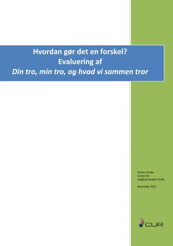 Hvordan gør det en forskel? Evaluering af Din tro, min tro, og hvad vi ...
