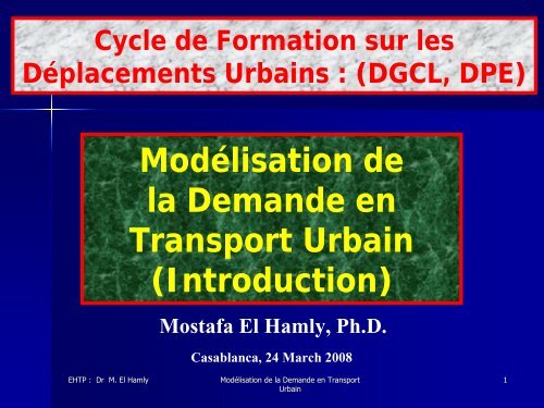 ModÃ©lisation de la Demande en Transport Urbain ... - Euromedina