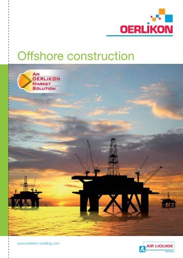 Offshore Oil & Gas - Oerlikon, the expert for industrial welding