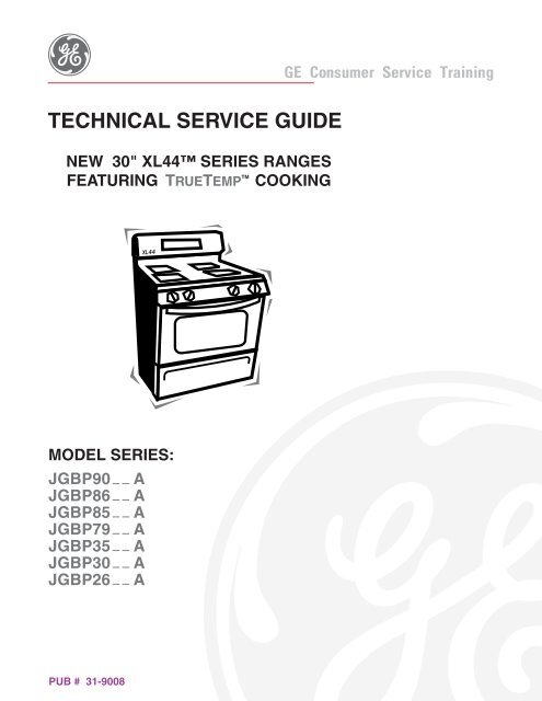technical service guide new 30" xl44™ series ... - Appliance Blog