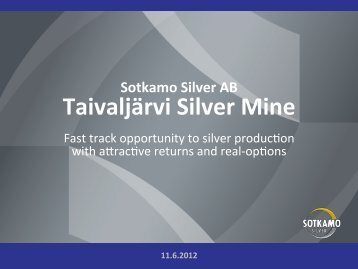 TaivaljÃ¤rvi Silver Mine - Sotkamo Silver AB
