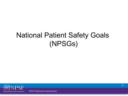 Patient Safety Curriculum Module 10: The National Landscape ...