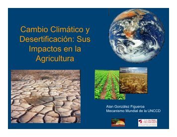 Cambio Climático y Desertificación: Sus Impactos en la ... - CEDAF